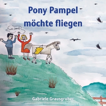 Paperback Pony Pampel möchte fliegen [German] Book