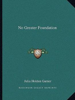 Paperback No Greater Foundation Book