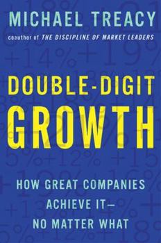 Hardcover Double-Digit Growth: How Great Companies Achieve It--No Matter What Book