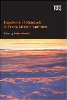 Hardcover Handbook of Research in Trans-Atlantic Antitrust Book
