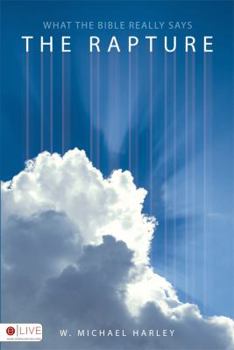 The Rapture: What the Bible Really Says