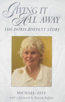 Hardcover Giving It All Away the Doris Buffett Sto: The Doris Buffett Story Book