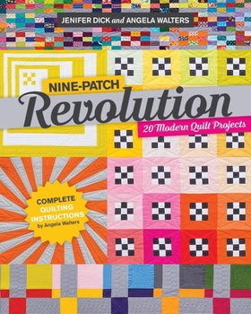 Paperback Nine-Patch Revolution: 20 Modern Quilt Projects Book