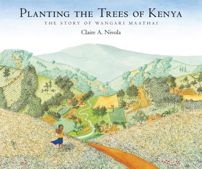 Hardcover Planting the Trees of Kenya: The Story of Wangari Maathai Book