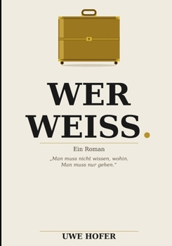 WER WEIß (Gedanken) (German Edition)