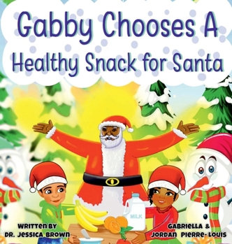 Hardcover Gabby Chooses A Healthy Snack For Santa [Large Print] Book