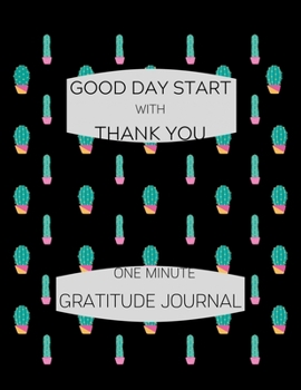 Paperback Good Day Start with Thank You One Minute Gratitude Journal: The Simple Abundance Journal of Gratitude Book