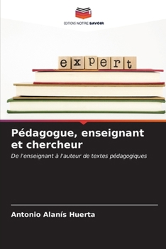 Paperback Pédagogue, enseignant et chercheur [French] Book