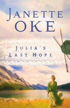 Julia's Last Hope (Women of the West) - Book #2 of the Women of the West