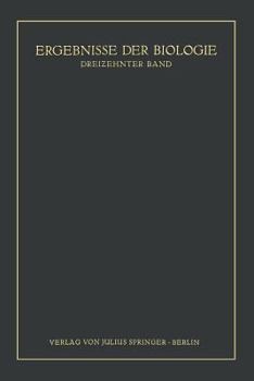 Paperback Ergebnisse Der Biologie: Dreizehnter Band [German] Book