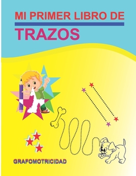 Paperback Grafomotricidad: Mi Primer Libro de Trazos [Spanish] Book