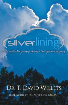 Paperback Silverlining: A Life Application Journey Through the Dynamics of Grief Book