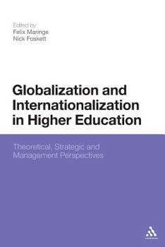 Paperback Globalization and Internationalization in Higher Education: Theoretical, Strategic and Management Perspectives Book