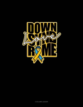 Paperback Down Syndrome Love: 3 Column Ledger Book