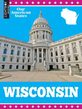Wisconsin: The Badger State - Book  of the Guide to American States