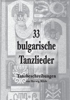 Paperback 33 bulgarische Tanzlieder: Tanzbeschreibungen [German] Book