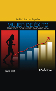 Audio CD Mujer de Éxito: Ten Éxitos Con Simples Pasos de Vida [Spanish] Book