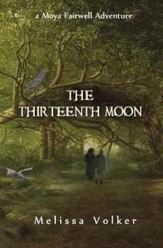 Paperback The Thirteenth Moon: a Moya Fairwell Adventure Book