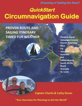 Paperback QuickStart Circumnavigation Guide: Proven Route and Sailing Itinerary Timed for Weather Book