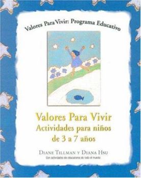 Paperback Valores Para Vivir/ 3 a 7 Anos/ Activities for Children Ages 3 to 7 (Nueva Educacion / New Education) (Spanish Edition) [Spanish] Book