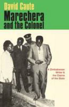 Paperback Marechera and the Colonel: A Zimbabwean Writer and the Claims of the State Book