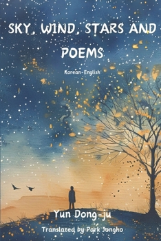 Paperback Sky, Wind, Stars and Poems: Korean-English Book
