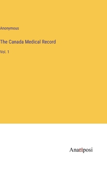 Hardcover The Canada Medical Record: Vol. 1 Book
