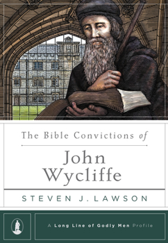 Hardcover The Bible Convictions of John Wycliffe Book