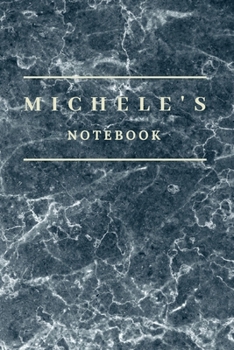 Michele's Notebook: Personalised Custom notebook for Michele: Beautiful marble effect notebook notepad jotter - makes a special personal gift and present for Michele