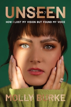 Hardcover Unseen: How I Lost My Vision But Found My Voice Book