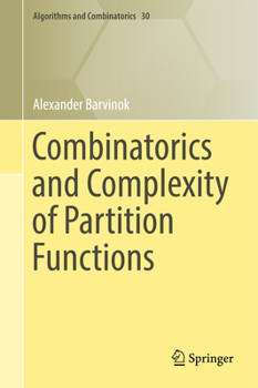 Hardcover Combinatorics and Complexity of Partition Functions Book