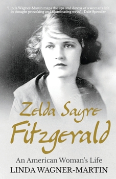 Paperback Zelda Sayre Fitzgerald: An American Woman's Life Book