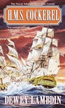 H.M.S. Cockerel - Book #6 of the Alan Lewrie