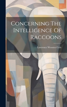 Hardcover Concerning The Intelligence Of Raccoons Book