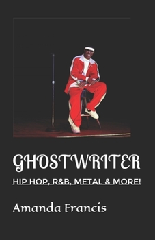 Paperback Ghostwriter: Hip Hop, R&B, Metal & More! Book
