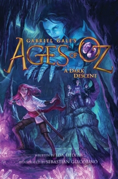 A Dark Descent - Book #2 of the Ages of Oz