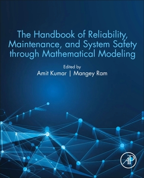 Paperback The Handbook of Reliability, Maintenance, and System Safety Through Mathematical Modeling Book