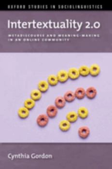 Hardcover Intertextuality 2.0: Metadiscourse and Meaning-Making in an Online Community Book