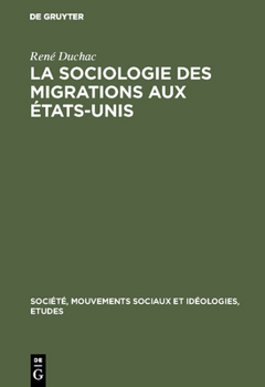 Hardcover La sociologie des migrations aux États-Unis [French] Book