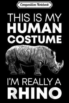 Composition Notebook: Funny Human Costume Rhino Vintage Rhinoceros Love Journal/Notebook Blank Lined Ruled 6x9 100 Pages
