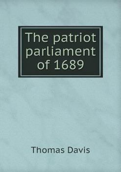 Paperback The patriot parliament of 1689 Book