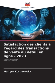 Paperback Satisfaction des clients à l'égard des transactions de vente au détail en ligne - 2023 [French] Book