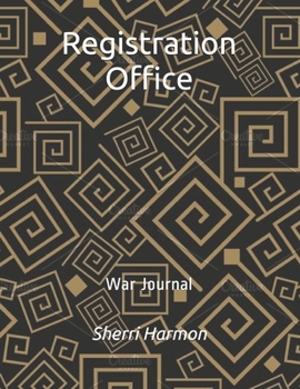 Registration Office : War Journal