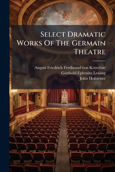 Paperback Select Dramatic Works Of The Germain Theatre Book