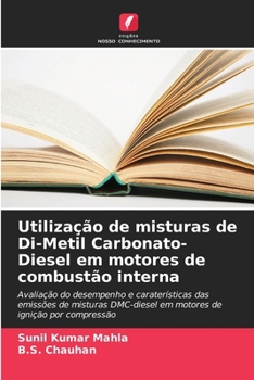 Paperback Utilização de misturas de Di-Metil Carbonato-Diesel em motores de combustão interna [Portuguese] Book