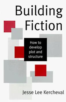 Paperback Building Fiction: How to Develop Plot and Structure Book