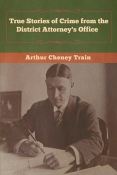 Paperback True Stories of Crime from the District Attorney's Office Book