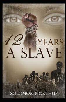 Paperback Twelve Years a Slave: (illustrated edition) Book