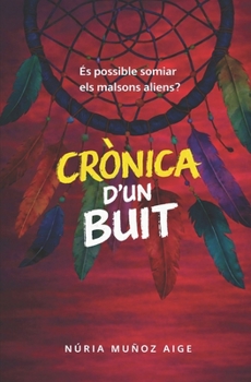 Paperback Crònica d'un buit: És possible somiar els malsons aliens? [Catalan] Book