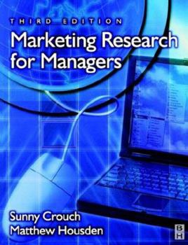 Paperback Marketing Research for Managers: Published in Association with the Chartered Institute of Marketing a Professional Development Series Title Book